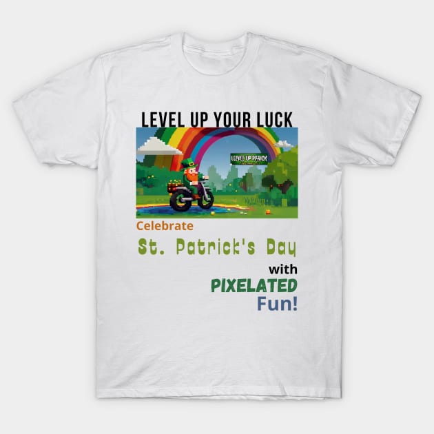 Level Up Your Luck: Celebrate St. Patrick's Day with Pixelated Fun! T-Shirt by benzshope